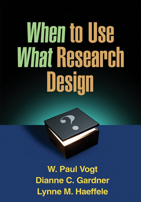 When to Use What Research Design: