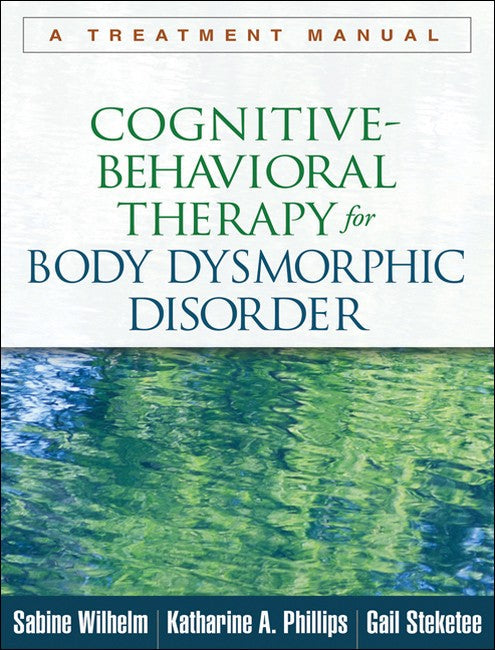 Cognitive-Behavioral Therapy for Body Dysmorphic Disorder cover