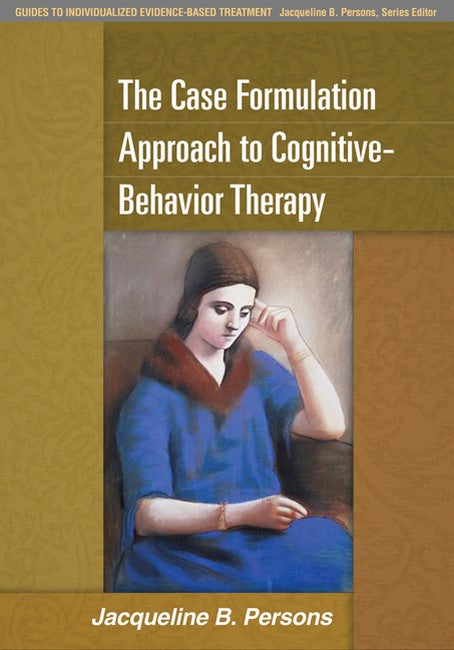 The Case Formulation Approach to Cognitive-Behavior Therapy cover