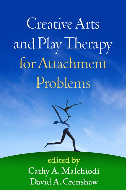 Creative Arts and Play Therapy for Attachment Problems cover