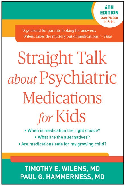 Straight Talk about Psychiatric Medications for Kids, Fourth Edition cover