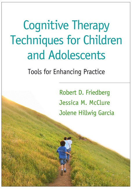 Cognitive Therapy Techniques for Children and Adolescents cover