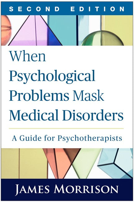 When Psychological Problems Mask Medical Disorders, Second Edition cover