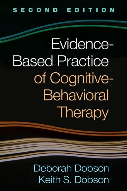 Evidence-Based Practice of Cognitive-Behavioral Therapy, Second Edition cover