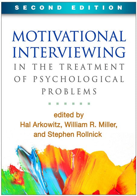 Motivational Interviewing in the Treatment of Psychological Problems 2/e: