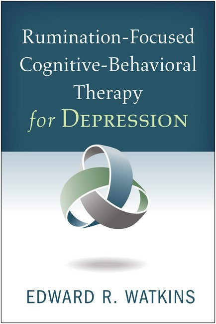 Rumination-Focused Cognitive-Behavioral Therapy for Depression cover