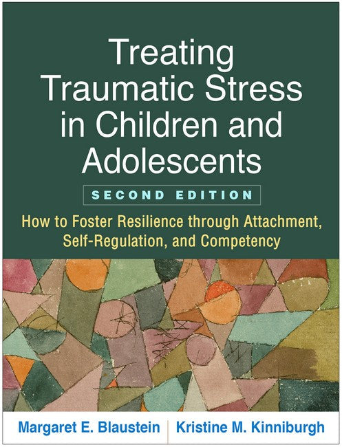 Treating Traumatic Stress in Children and Adolescents, Second Edition cover