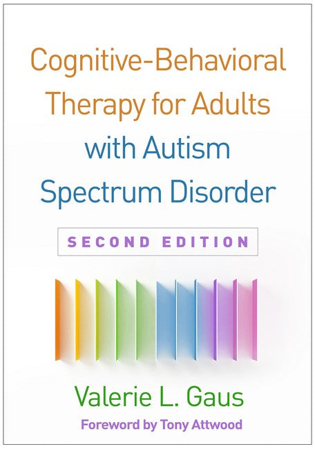 Cognitive-Behavioral Therapy for Adults with Autism Spectrum Disorder, Second Edition cover