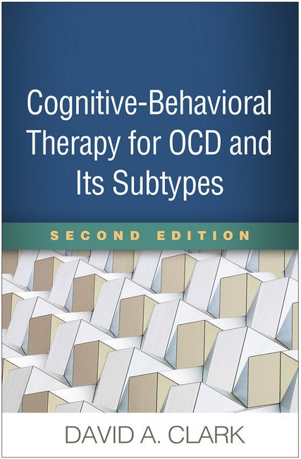 Cognitive-Behavioral Therapy for OCD and Its Subtypes, Second Edition cover