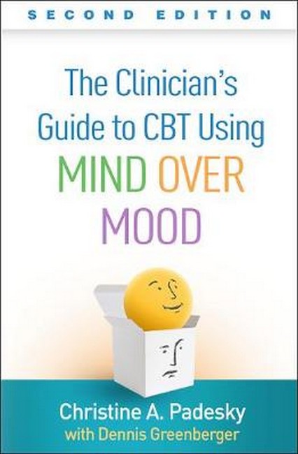 The Clinician's Guide to CBT Using Mind Over Mood, Second Edition cover