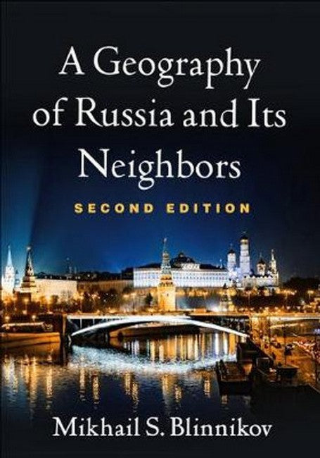 A Geography of Russia and Its Neighbors, Second Edition cover