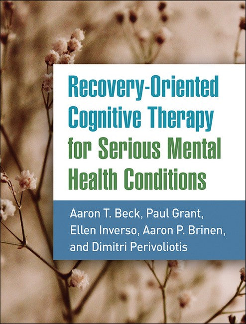 Recovery-Oriented Cognitive Therapy for Serious Mental Health Conditions cover