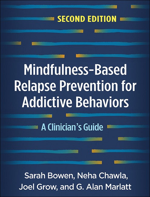 Mindfulness-Based Relapse Prevention for Addictive Behaviors, Second Edition cover