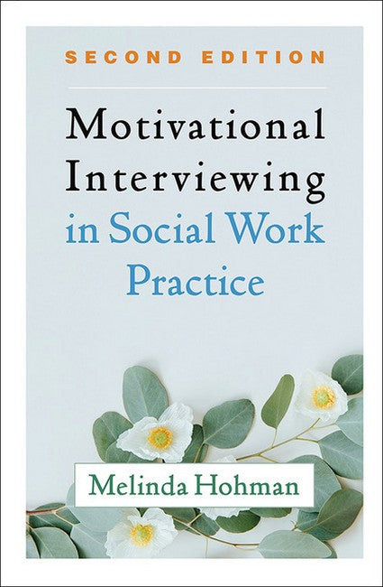Motivational Interviewing in Social Work Practice, Second Edition cover