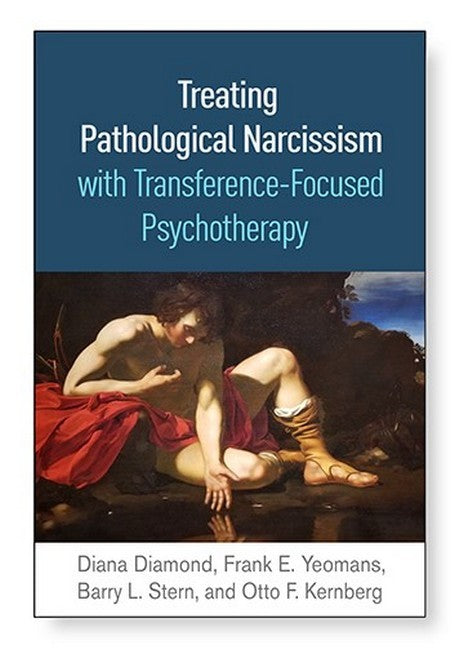 Treating Pathological Narcissism with Transference-Focused Psychotherapy cover