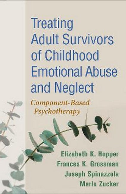 Treating Adult Survivors of Childhood Emotional Abuse and Neglect cover