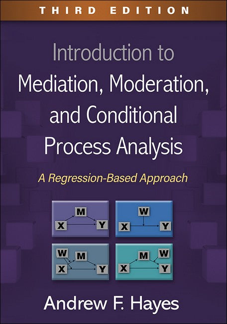 Introduction to Mediation, Moderation, and Conditional Process Analysis, Third Edition cover