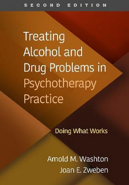 Treating Alcohol and Drug Problems in Psychotherapy Practice, Second Edition cover