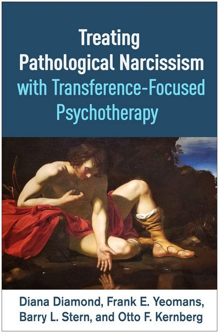 Treating Pathological Narcissism with Transference-Focused Psychotherapy cover