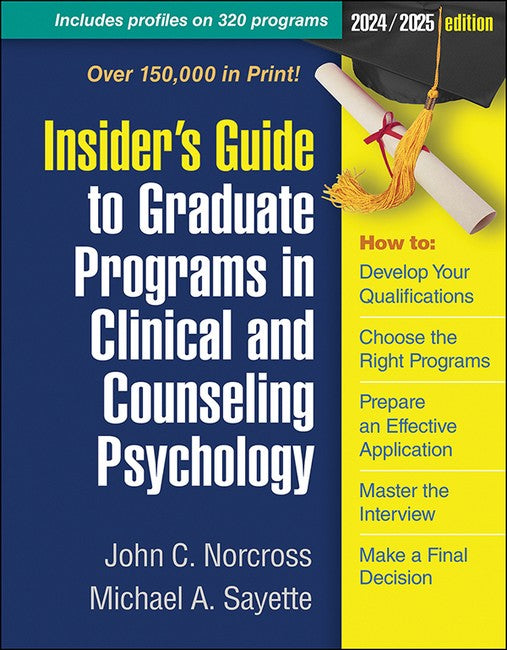 Insider's Guide to Graduate Programs in Clinical and Counseling (PB): Psychology 2024/2025 Edition