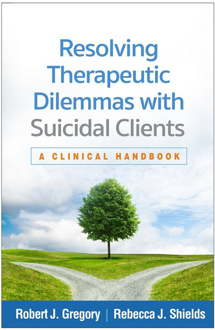 Resolving Therapeutic Dilemmas with Suicidal Clients cover