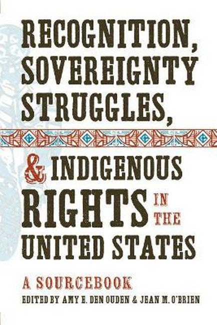 Recognition, Sovereignty Struggles, and Indigenous Rights in the UnitedStates cover