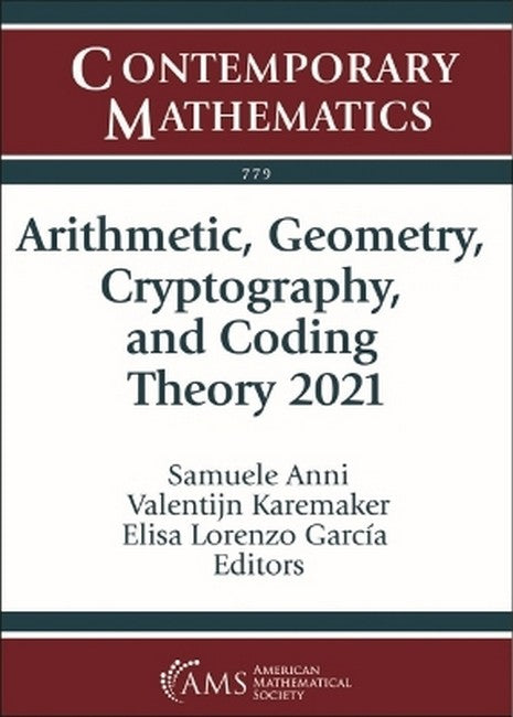 Arithmetic, Geometry, Cryptography, and Coding Theory 2021 cover
