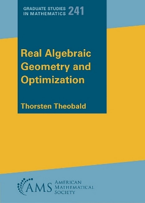 Real Algebraic Geometry and Optimization cover