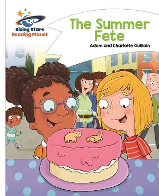 Reading Planet - The Summer Fete - White: Comet Street Kids cover