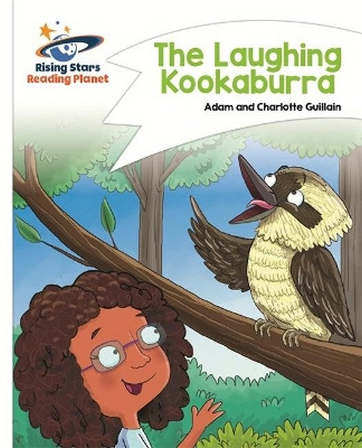 Reading Planet - The Laughing Kookaburra - White: Comet Street Kids cover