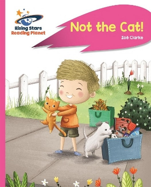 Reading Planet - Not the Cat! - Pink A: Rocket Phonics cover
