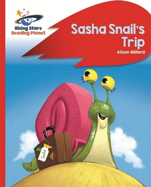Reading Planet - Sasha Snail's Trip - Red B: Rocket Phonics cover