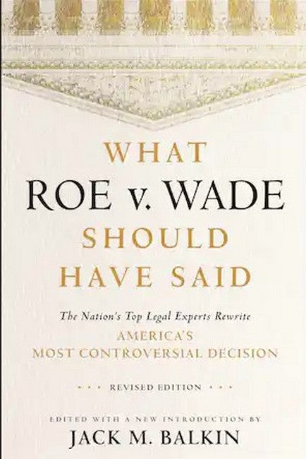 What Roe v. Wade Should Have Said cover