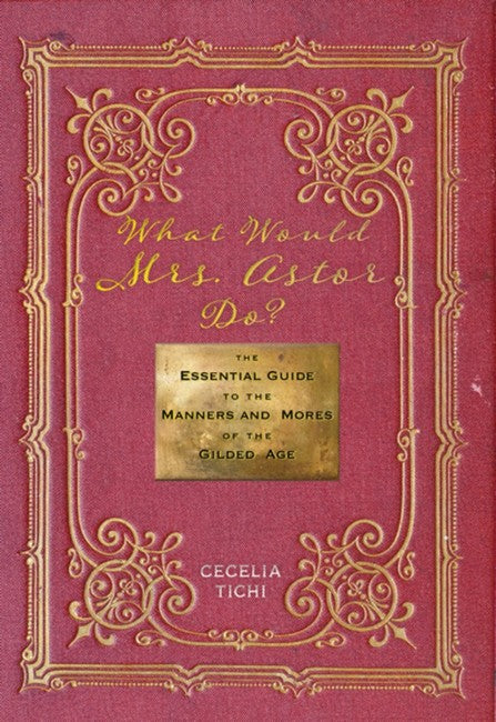 What Would Mrs. Astor Do? cover