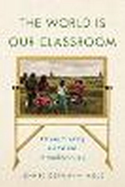 The World Is Our Classroom cover
