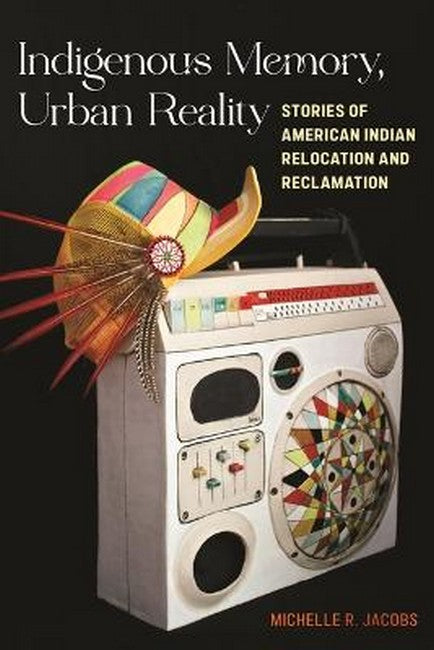 Indigenous Memory, Urban Reality cover