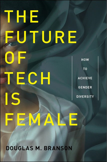 The Future of Tech Is Female cover