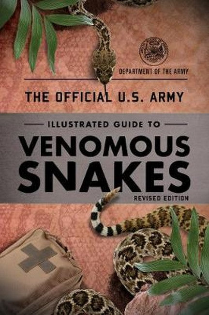 The Official U.S. Army Illustrated Guide to Venomous Snakes cover