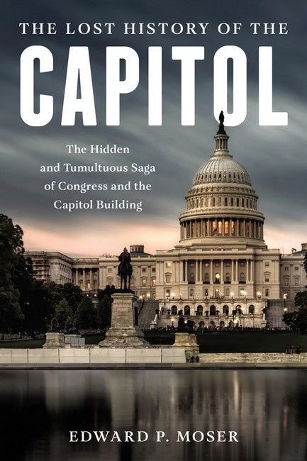 The Lost History of the Capitol cover