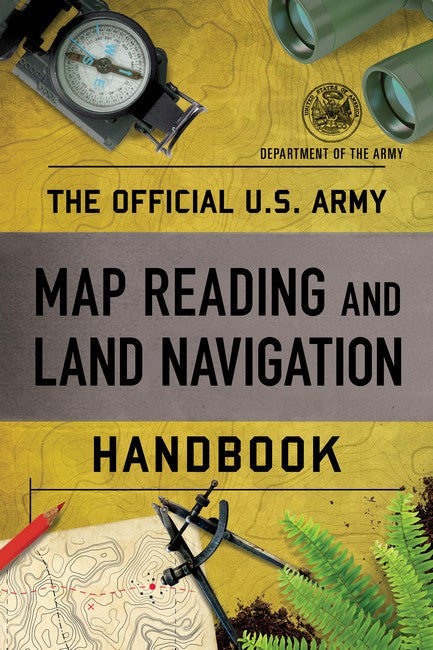 The Official U.S. Army Map Reading and Land Navigation Handbook cover
