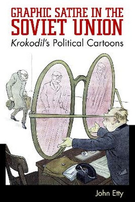 Graphic Satire in the Soviet Union cover