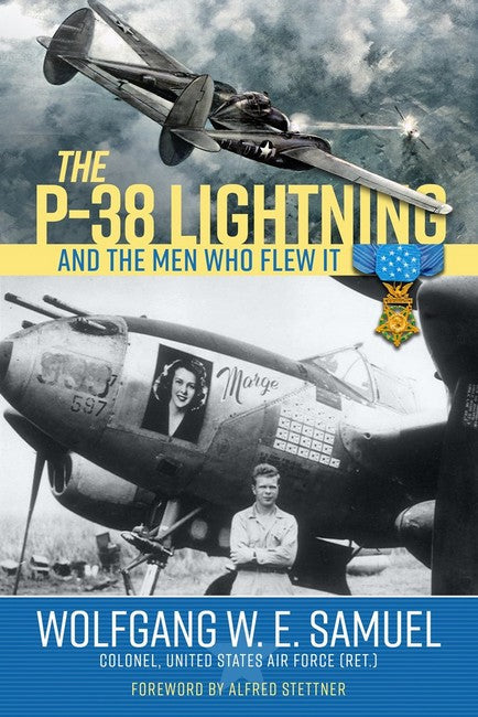 The P-38 Lightning and the Men Who Flew It cover