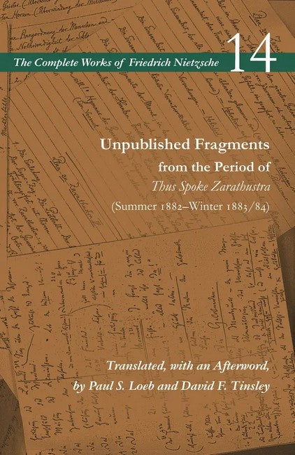 Unpublished Fragments from the Period of Thus Spoke Zarathustra (Summer1882-Winter 1883/84): Volume 14 cover