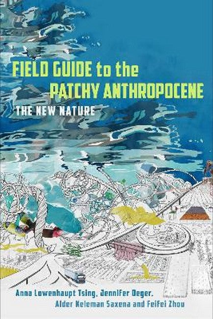 Field Guide to the Patchy Anthropocene cover