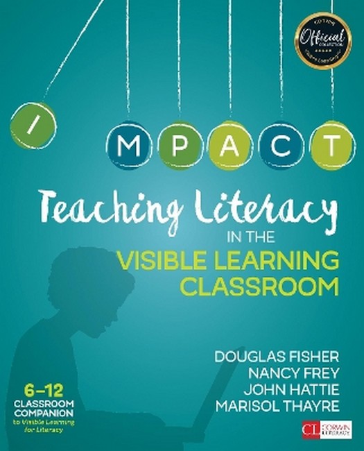 Teaching Literacy in the Visible Learning Classroom, Grades 6-12 cover