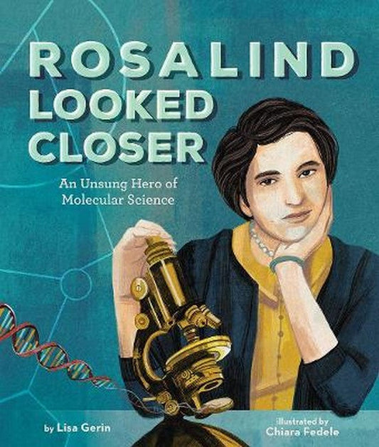 Rosalind Looked Closer: An Unsung Hero of Molecular Science