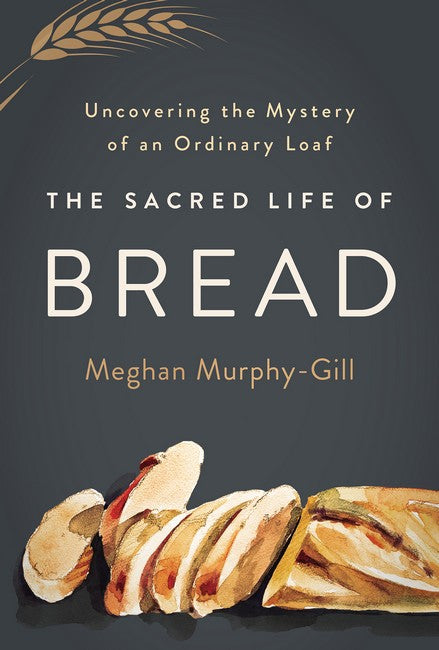 The Sacred Life of Bread cover