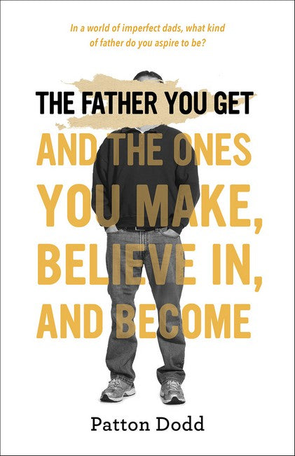The Father You Get cover