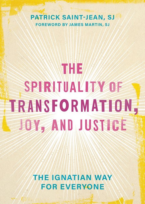 The Spirituality of Transformation, Joy, and Justice cover
