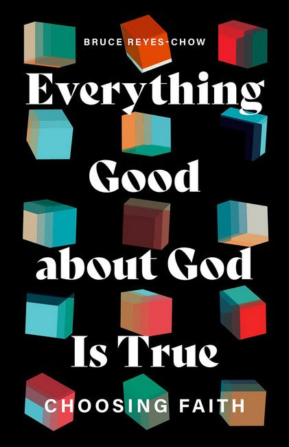 Everything Good about God Is True cover
